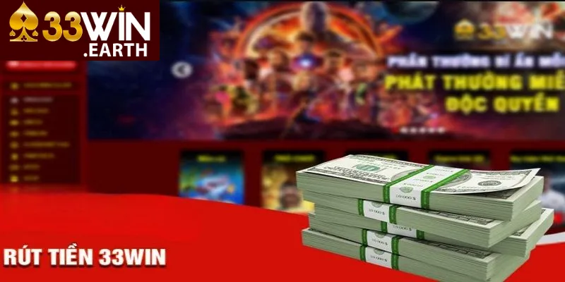 Hướng dẫn quy trình rút tiền 33win đơn giản