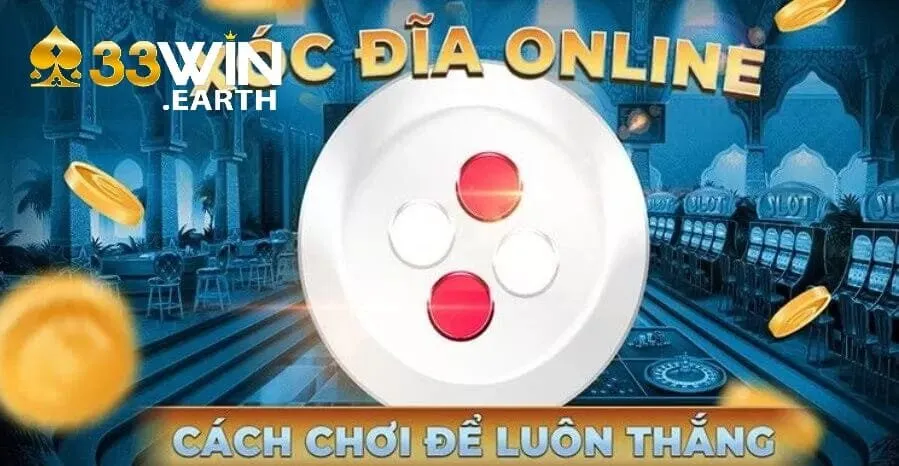 Xóc Đĩa 33Win – Kinh Nghiệm Chơi Để Tối Ưu Thưởng 2025 3 Chơi xóc đĩa tại 33Win còn gì bằng